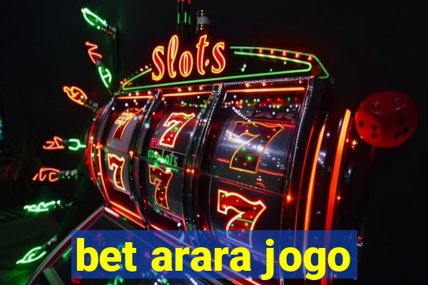 bet arara jogo